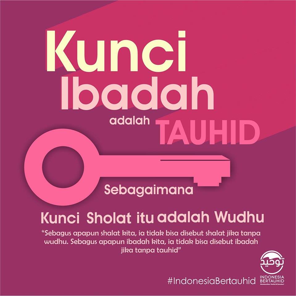 Kunci Ibadah Adalah Tauhid