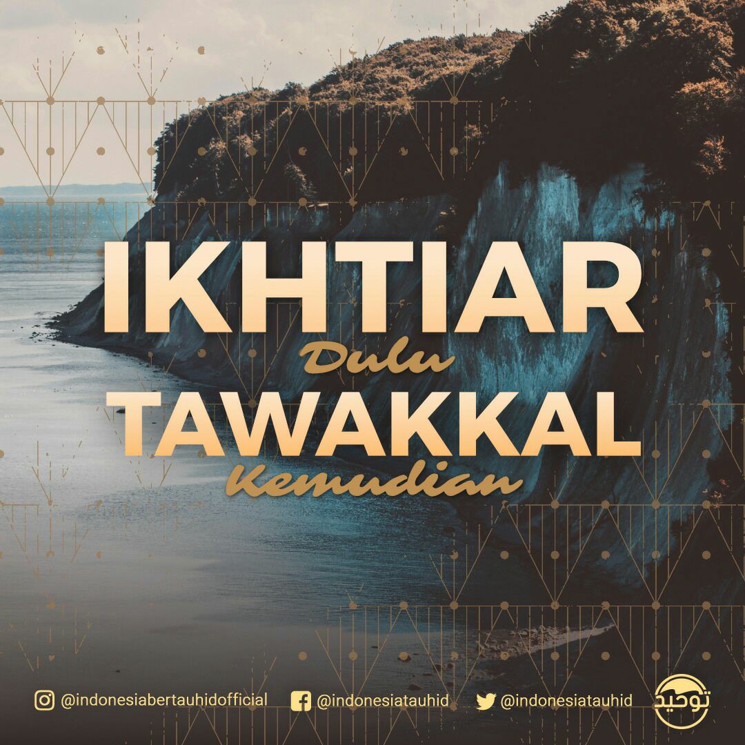 Ikhtiar Dulu Tawakkal Kemudian