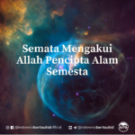 Semata Mengakui Allah Pencipta Alam Semesta