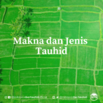 Makna dan Jenis Tauhid