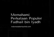 Memahami Perkataan Populer Fudhail bin Iyadh